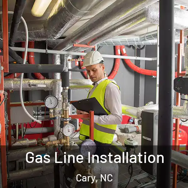  Gas Line Installation Cary, NC