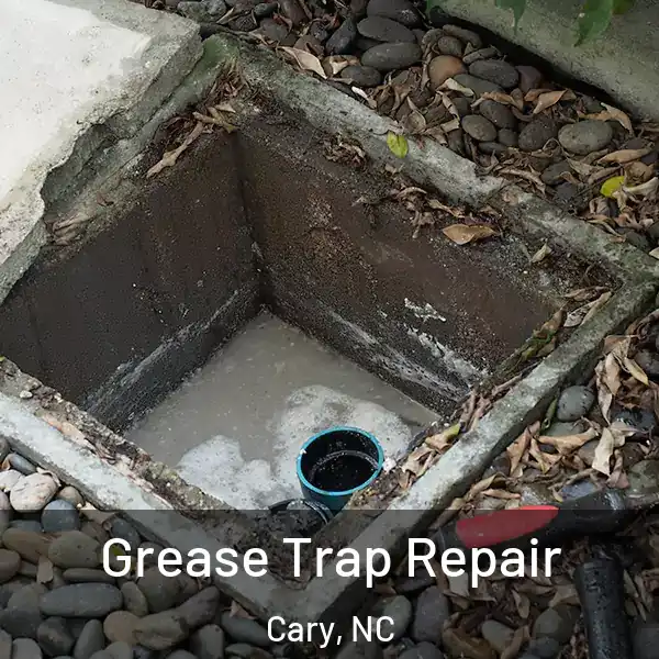  Grease Trap Repair Cary, NC