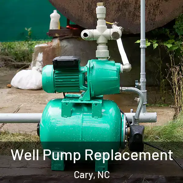  Well Pump Replacement Cary, NC